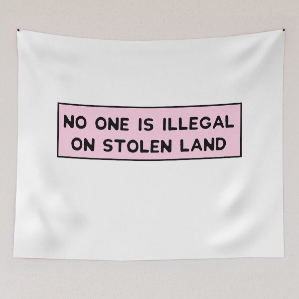 Item preview, No One Is Illegal On Stolen Land Human Rights Now designed and sold by SkeletonsDanger.