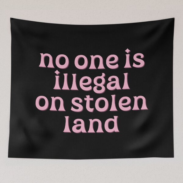 Item preview, No One Is Illegal On Stolen Land Resist Injustice Today designed and sold by SkeletonsDanger.
