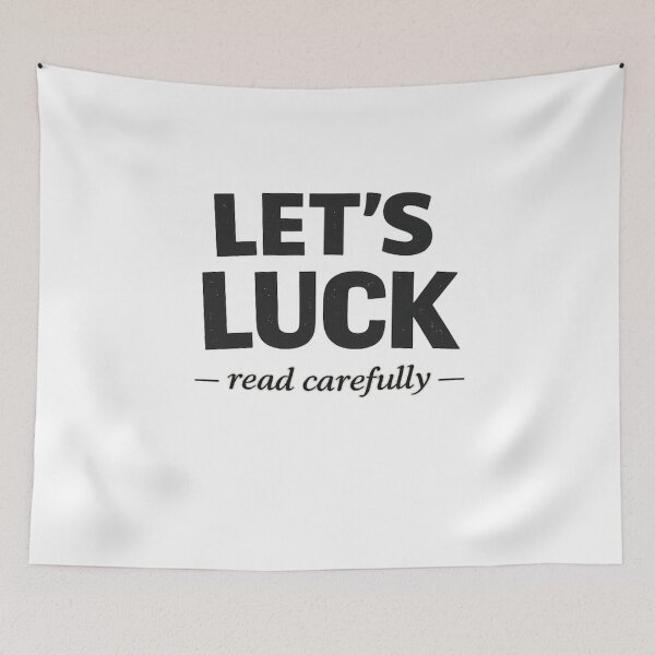 Item preview, Let’s Luck – Read Carefully Funny Wordplay Typography designed and sold by Timeless Junction.