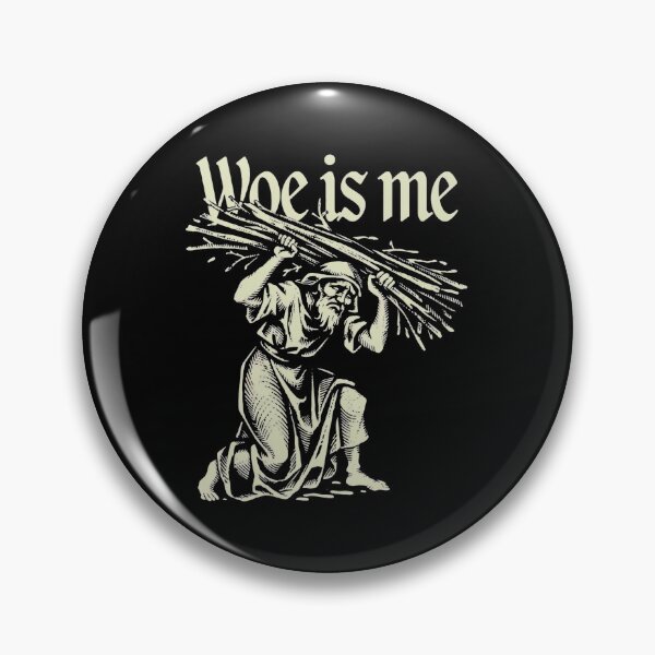 Item preview, Peasant Work Woe Is Me designed and sold by SignumShop.