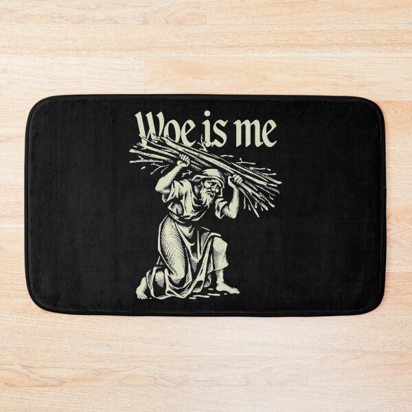 Item preview, Peasant Work Woe Is Me designed and sold by SignumShop.