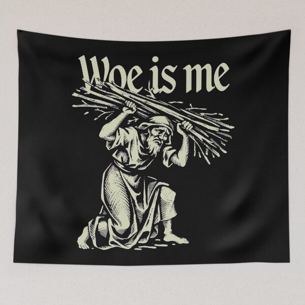 Item preview, Peasant Work Woe Is Me designed and sold by SignumShop.