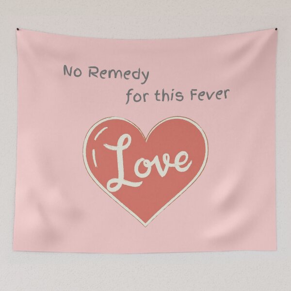 Item preview, No Remedy For This Fever designed and sold by HELLO TIGER.