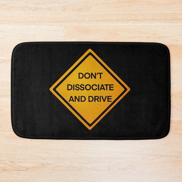 Item preview, Do Not Dissociate And Drive Sign designed and sold by yjbgcifs23.