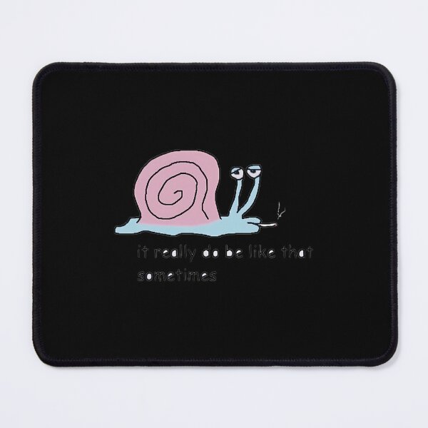 Item preview, It Really Do Be Like That Snail designed and sold by yjbgcifs23.