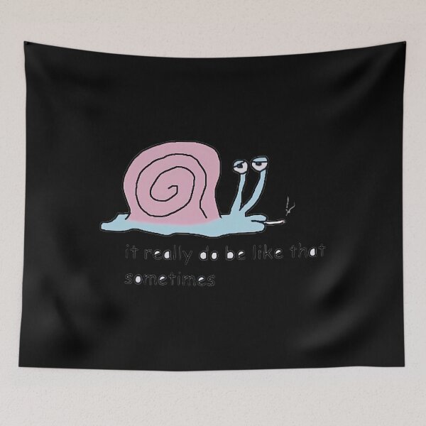 Item preview, It Really Do Be Like That Snail designed and sold by yjbgcifs23.