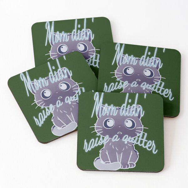 Item preview, “Mom Didn’t Raise to Quit” - Sad Cat Design. V2 designed and sold by Alan-David.