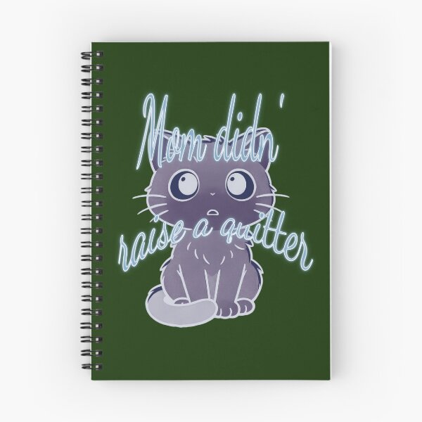 Item preview, “Mom Didn’t Raise to Quit” - Sad Cat Design. V2 designed and sold by Alan-David.