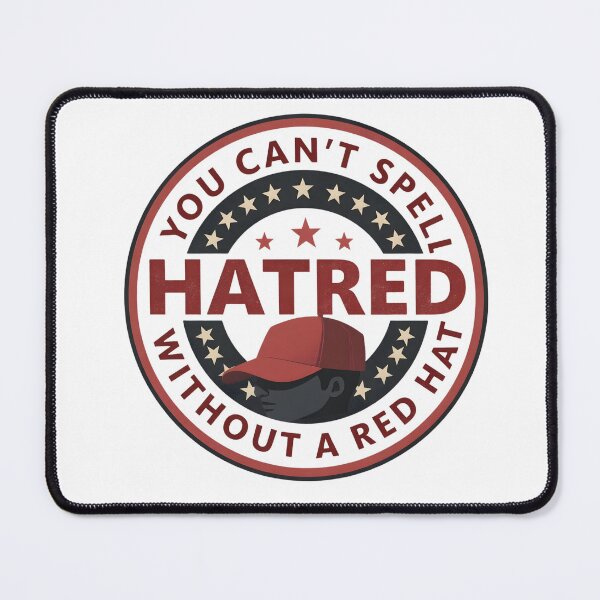 Item preview, You Can't Spell Hatred Without A Red Hat Badge Style Statement Design designed and sold by LunaMagicStudio.