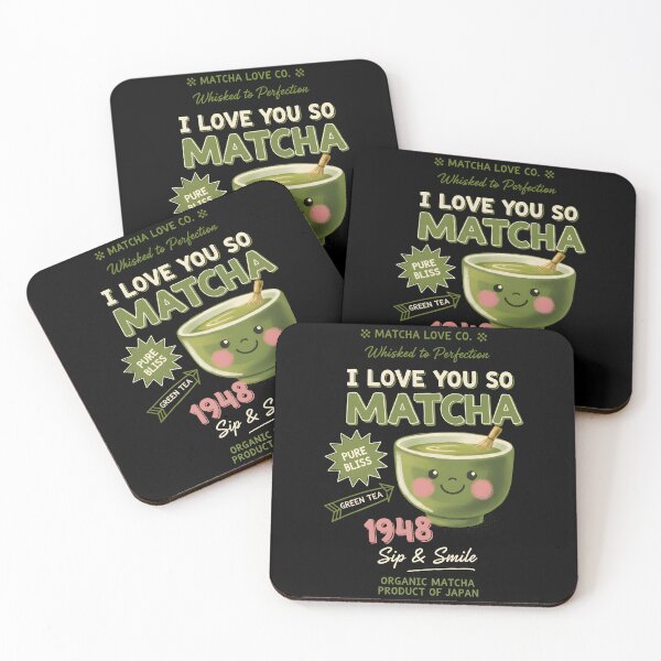 Item preview, I Love You So Matcha Green Tea Matcha Lover designed and sold by LuminOrb.