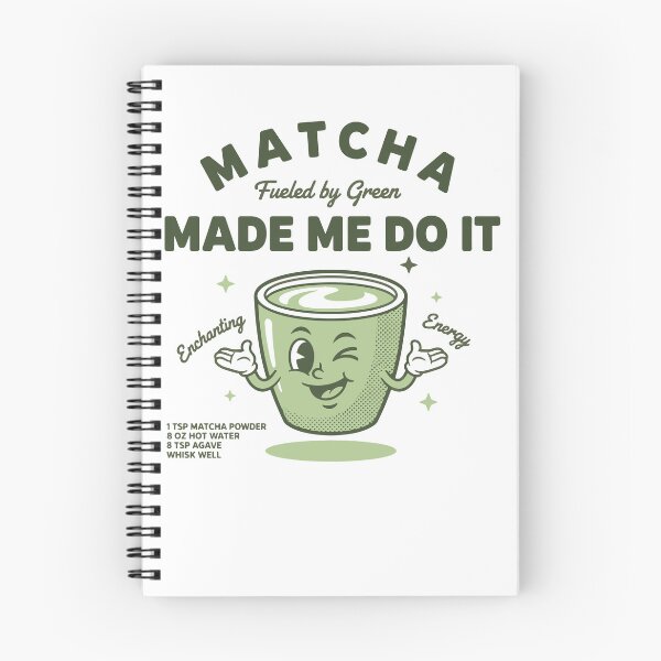 Item preview, Matcha Made Me Do It Fueled By Green Tea designed and sold by LuminOrb.