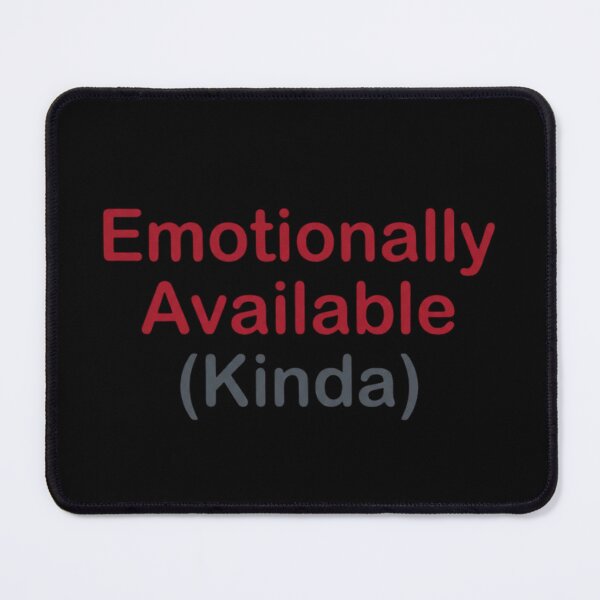 Item preview, Emotionally Available Kinda - Funny Sarcastic Dating Quote designed and sold by designRshop999.