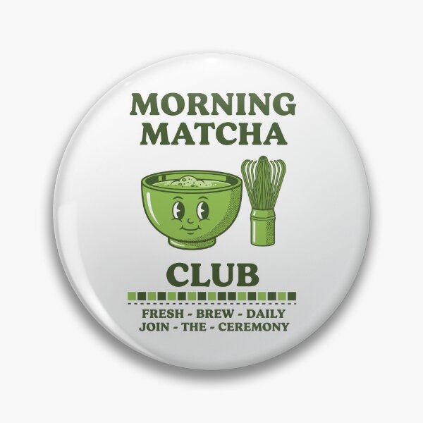 Item preview, MORNING MATCHA CLUB JOIN THE CEREMONY FRESH BREW designed and sold by LuminOrb.