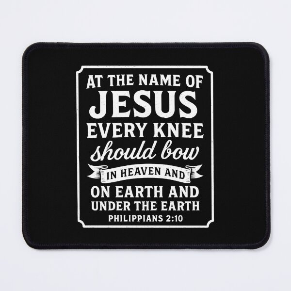 Item preview, Philippians 2:10 At The Name Of Jesus Every Knee Should Bow designed and sold by plushism.