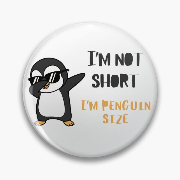 Item preview, I'm Not Short, I'm Penguin Size! designed and sold by PICODOG.