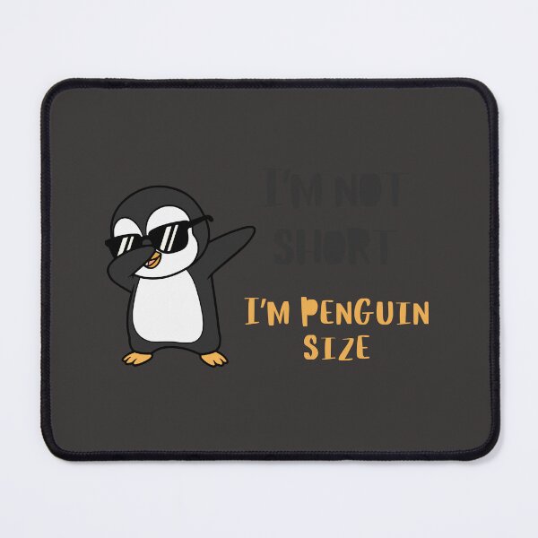 Item preview, I'm Not Short, I'm Penguin Size! designed and sold by PICODOG.