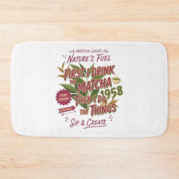 Item preview, First I Drink The Matcha Then I Do The Things designed and sold by LuminOrb.