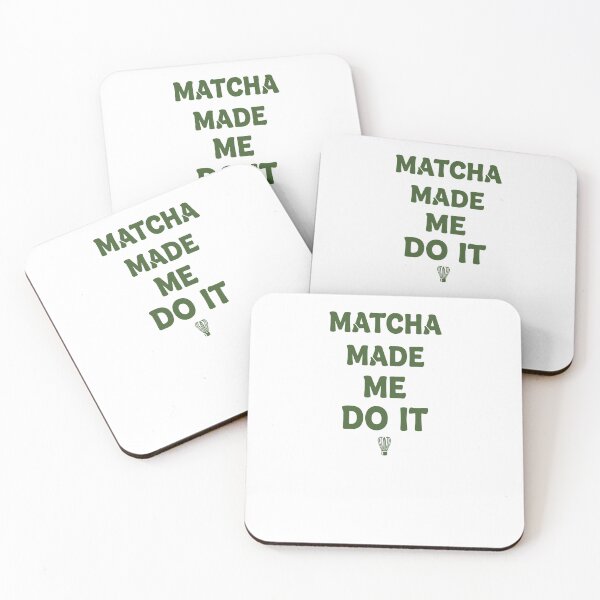 Item preview, Matcha Made Me Do It Matcha Tea Lover Funny Green designed and sold by LuminOrb.