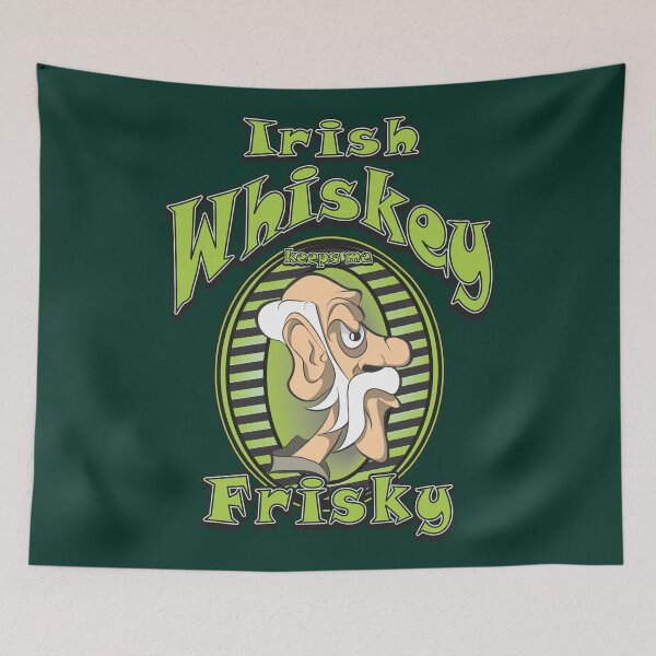 Item preview, Irish Whiskey Keeps Me Frisky designed and sold by MontanaJack.