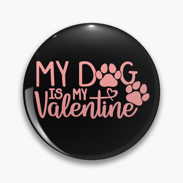 Item preview, My Dog Is My Valentine Cute Pet Love Design designed and sold by InkStormPro.