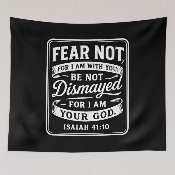 Item preview, Isaiah 41:10 Fear Not For I Am With You designed and sold by plushism.