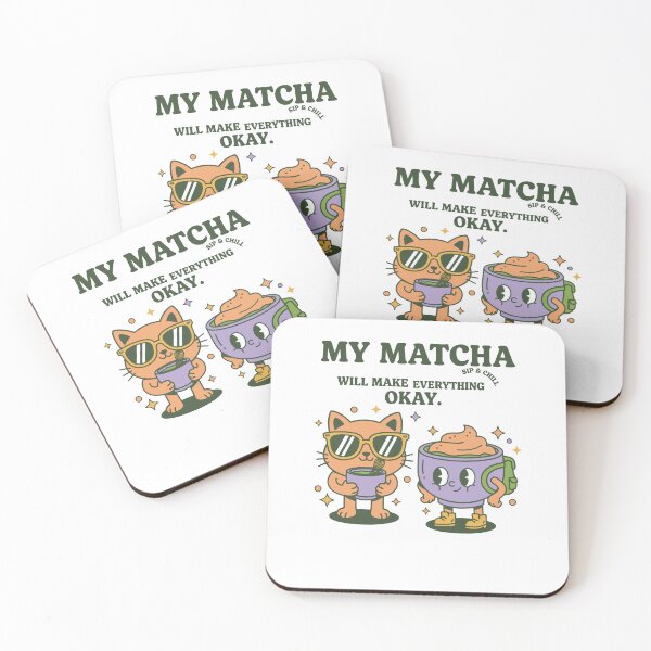 Item preview, My Matcha Will Make Everything Okay Sip And Chill designed and sold by LuminOrb.