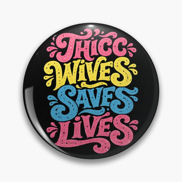Item preview, Thicc wives saves lives designed and sold by projectmayflower.