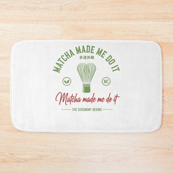 Item preview, Matcha Made Me Do It Matcha Tea Ceremony Begins designed and sold by LuminOrb.