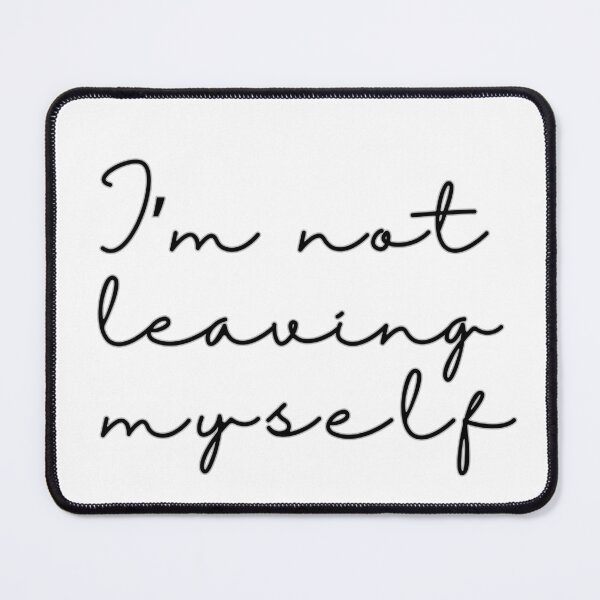 Item preview, I’m not leaving myself designed and sold by DotLineColor.