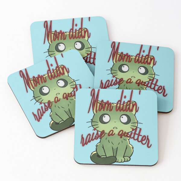 Item preview, “Mom Didn’t Raise to Quit” - Sad Cat Design. V3 designed and sold by Alan-David.