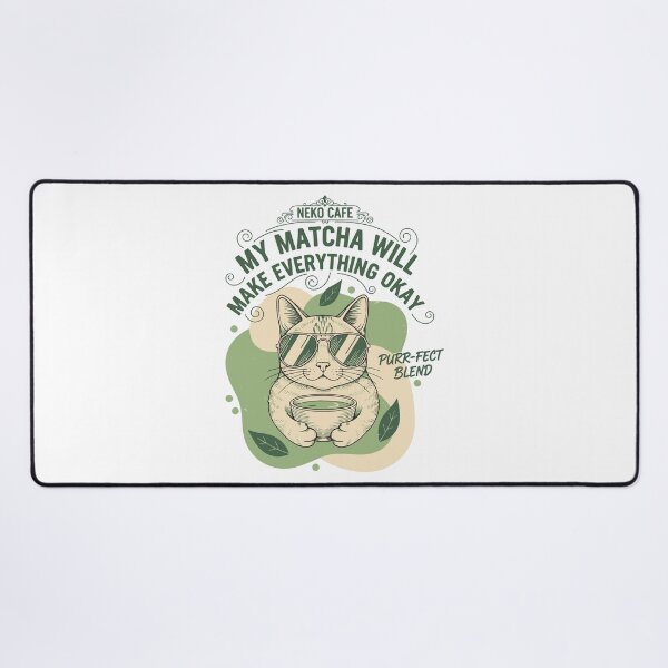 Item preview, My Matcha Will Make Everything Okay Neko Cafe designed and sold by LuminOrb.