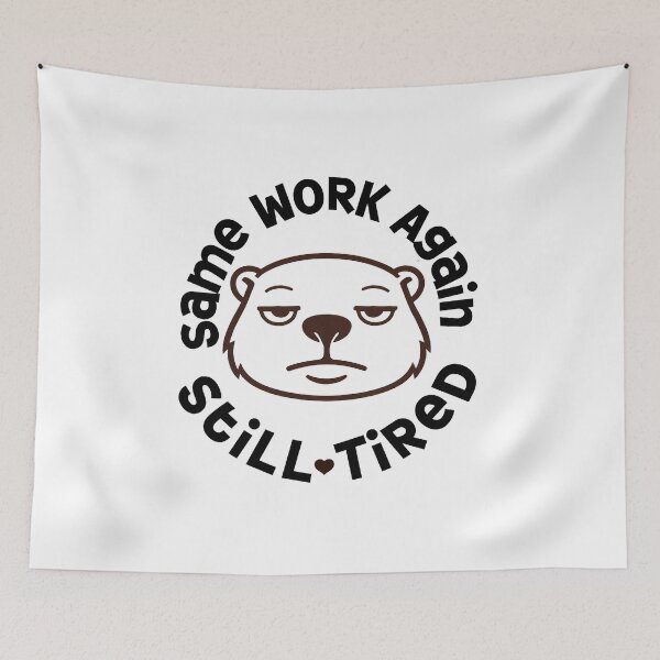 Item preview, Same Work Again – Still Tired Groundhog Humor designed and sold by Creative.Shop.