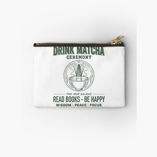 Item preview, Drink Matcha Ceremony Read Books Be Happy Matcha designed and sold by LuminOrb.