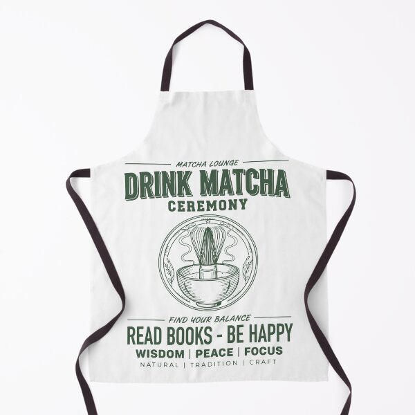 Item preview, Drink Matcha Ceremony Read Books Be Happy Matcha designed and sold by LuminOrb.