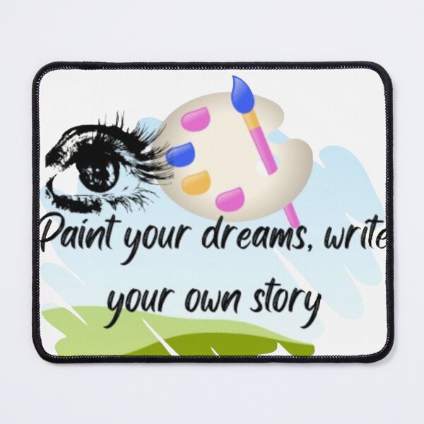 Item preview, Paint Your Dreams: Artistic Inspiration Graphic designed and sold by Art Syndicate .