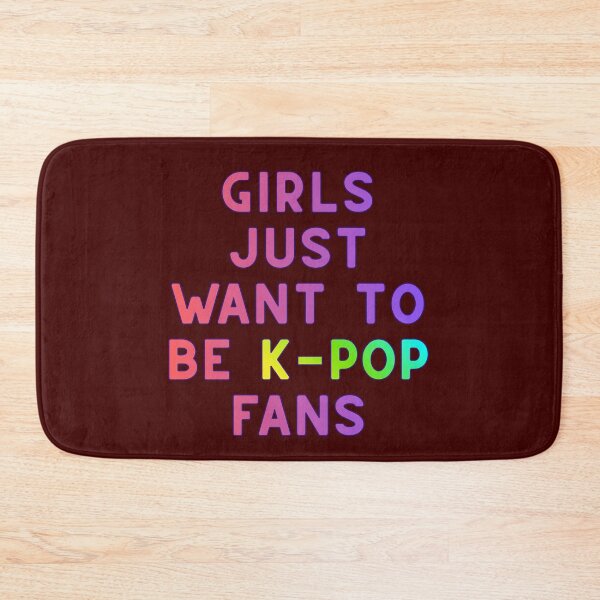 Item preview, Girls Just Want to Be K-Pop Fans – Colorful K-Pop Quote designed and sold by mycreastyle.