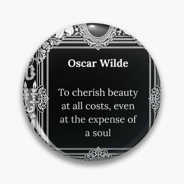 Item preview, Oscar Wilde. To Cherish Beauty Paraphrase. designed and sold by Shoot-The-Moon.