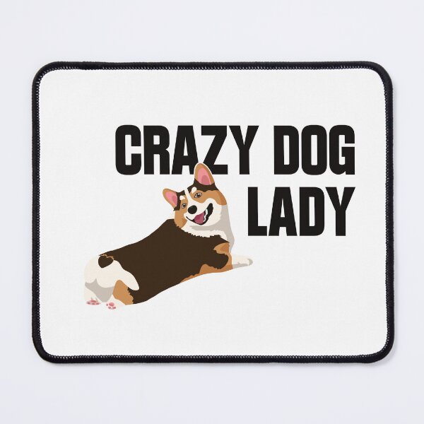 Item preview, Crazy Dog Lady – Proud Corgi Illustration designed and sold by svitlaarty.