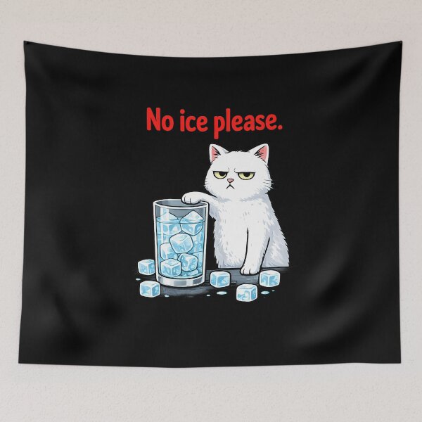 Item preview, No Ice Please Funny Cat  designed and sold by JODYSMORGAN.