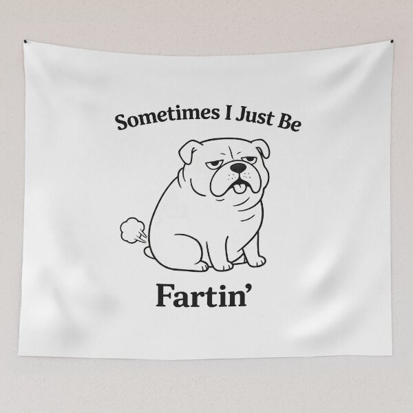 Item preview, Sometimes I Just Be Fartin' Dog designed and sold by JODYSMORGAN.