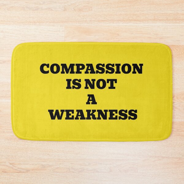 Item preview, Compassion Is Not a Weakness – Kindness & Empathy Statement Design designed and sold by WakeNBake-Tees.