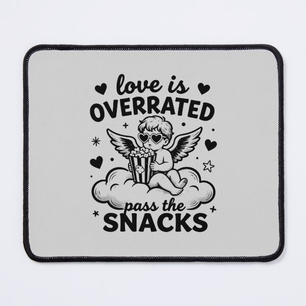 Item preview, CUPID....... LOVE IS OVERRRATED, PASS THE SNACKS designed and sold by BKDIGITALSHOP.