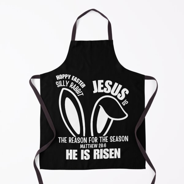 Item preview, Silly Rabbit, Hoppy Easter Bunny, Jesus Is The Reason For The Season, He Is Risen, Matthew 286, White designed and sold by Forevermore.