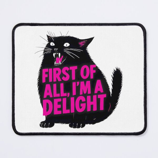 Item preview, First Of All Im A Delight Black Cat designed and sold by CutenessMania.