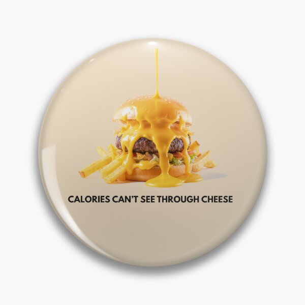 Item preview, Calories Can’t See Through Cheese Funny Diet Meme designed and sold by IdeaSmith.