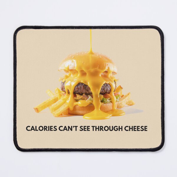 Item preview, Calories Can’t See Through Cheese Funny Diet Meme designed and sold by IdeaSmith.