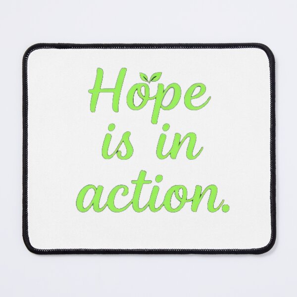 Item preview, Hope Is in Action Text Design by Jane Goodall Inspirational Quote Art designed and sold by AlienTechs.