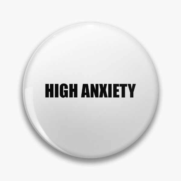 Item preview, High Anxiety designed and sold by Gotta Escape.