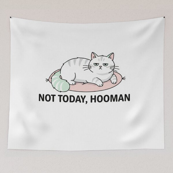 Item preview, Funny Lazy Cat - Not Today Hooman - Sassy Kitten Meme designed and sold by BShop20 – Cute Funny Tees & Gifts.