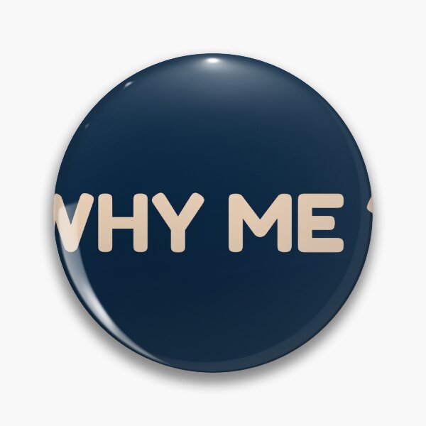 Item preview, why me  designed and sold by ItsAllYellow.